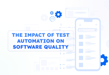 Automated Testing Tools and Their Impact on Software Quality